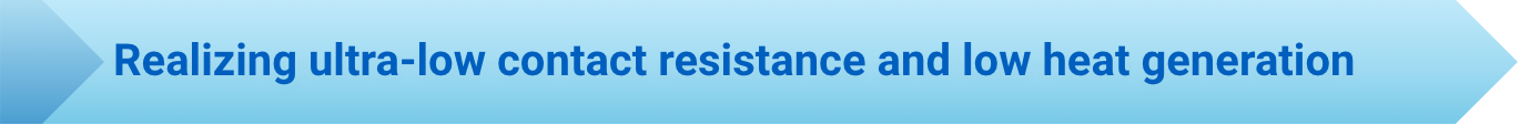 Realizing ultra-low contact resistance and low heat generation